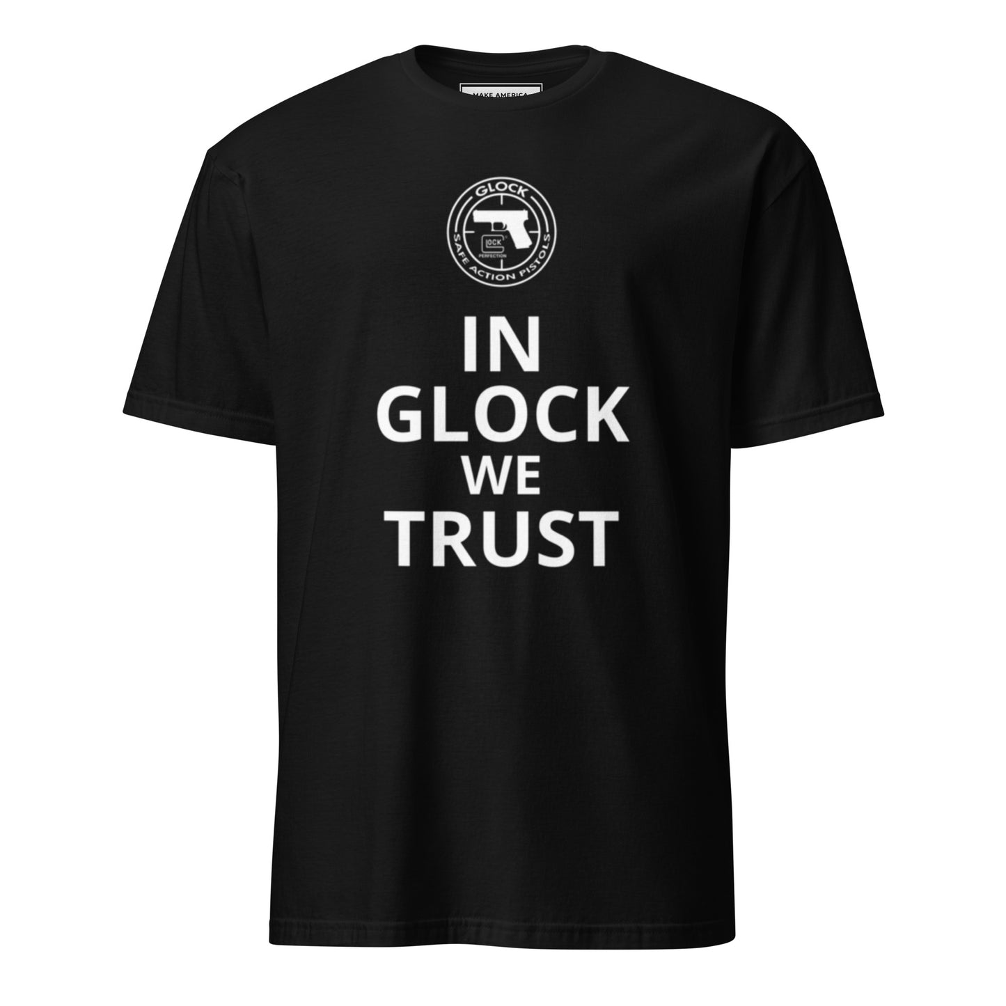 "In Glock We Trust" T-Shirt