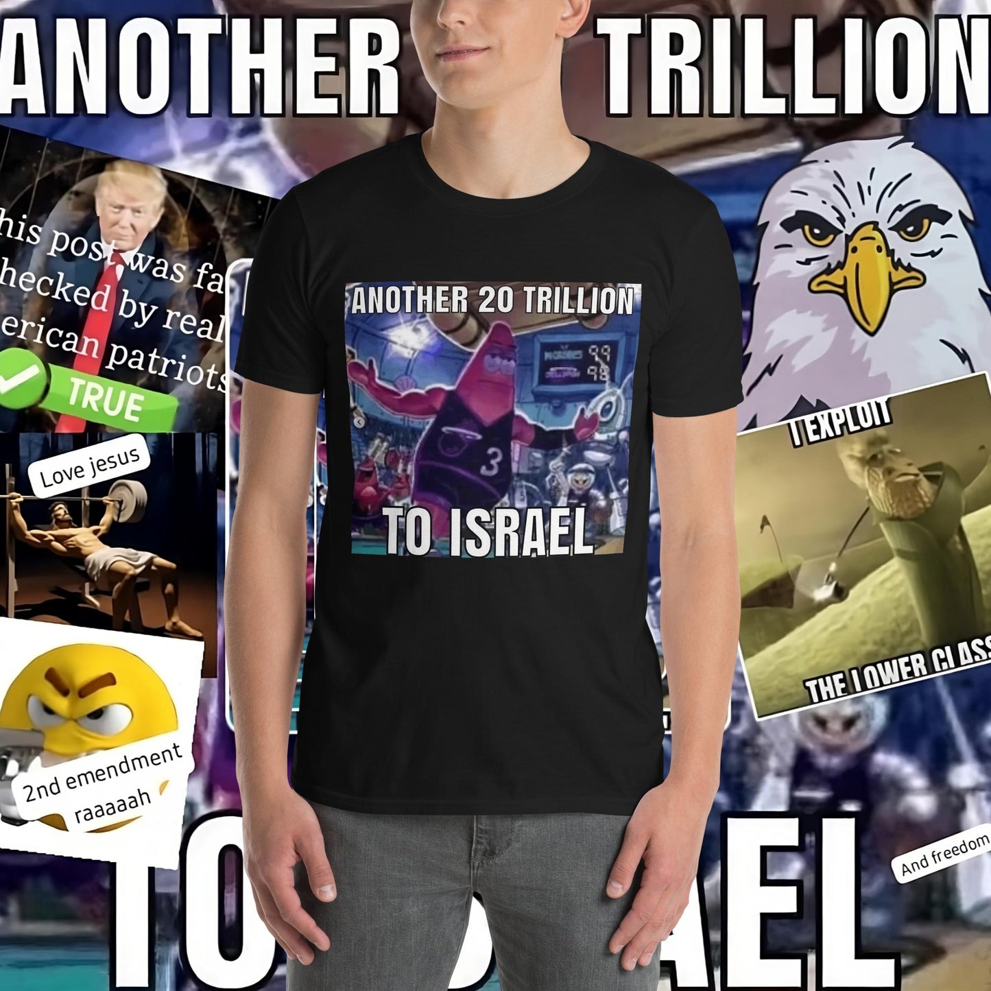 Special! "ANOTHER 20 TRILLION TO ISRAEL" T-Shirt