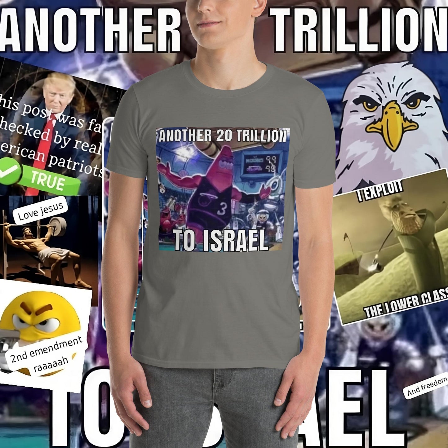 Special! "ANOTHER 20 TRILLION TO ISRAEL" T-Shirt