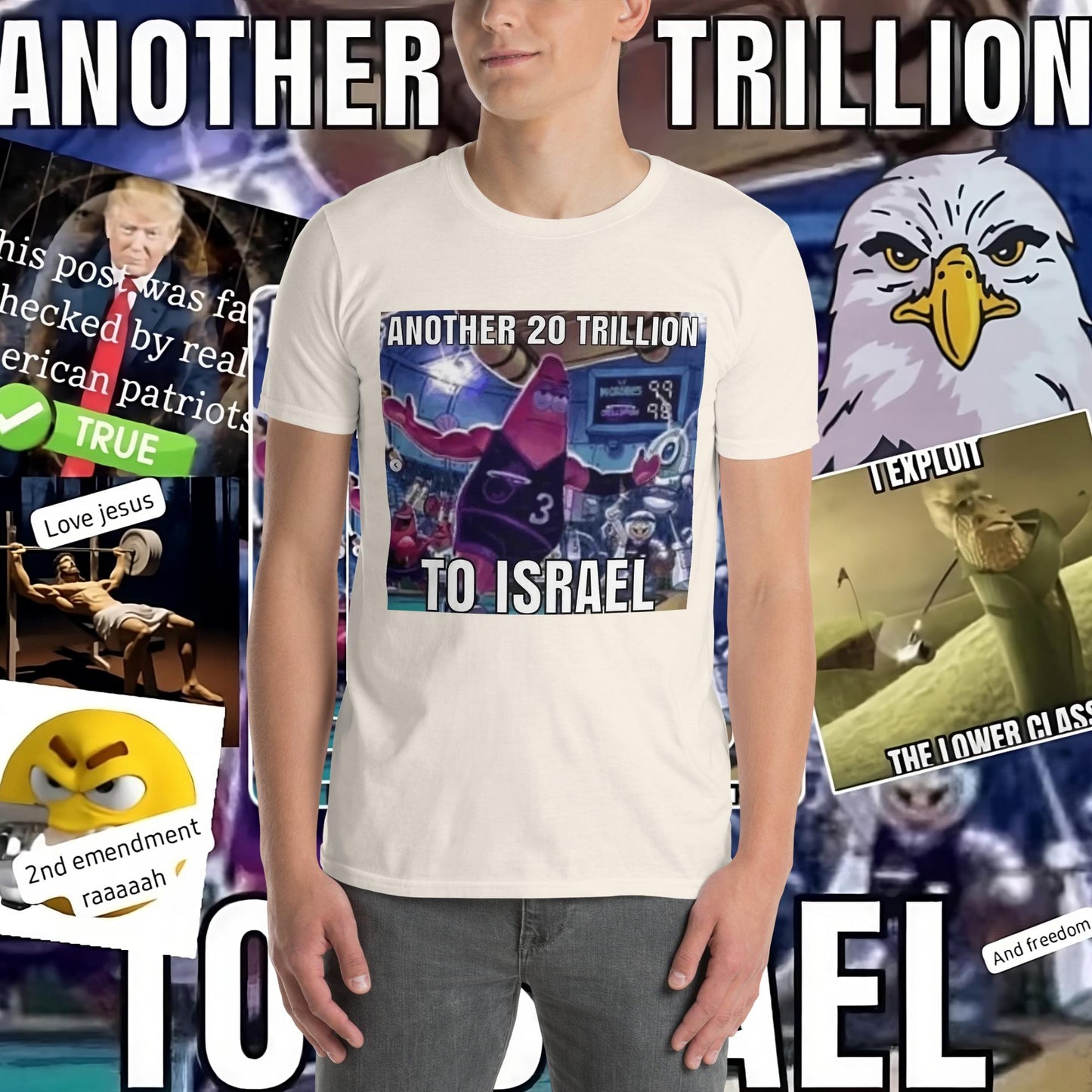 Special! "ANOTHER 20 TRILLION TO ISRAEL" T-Shirt