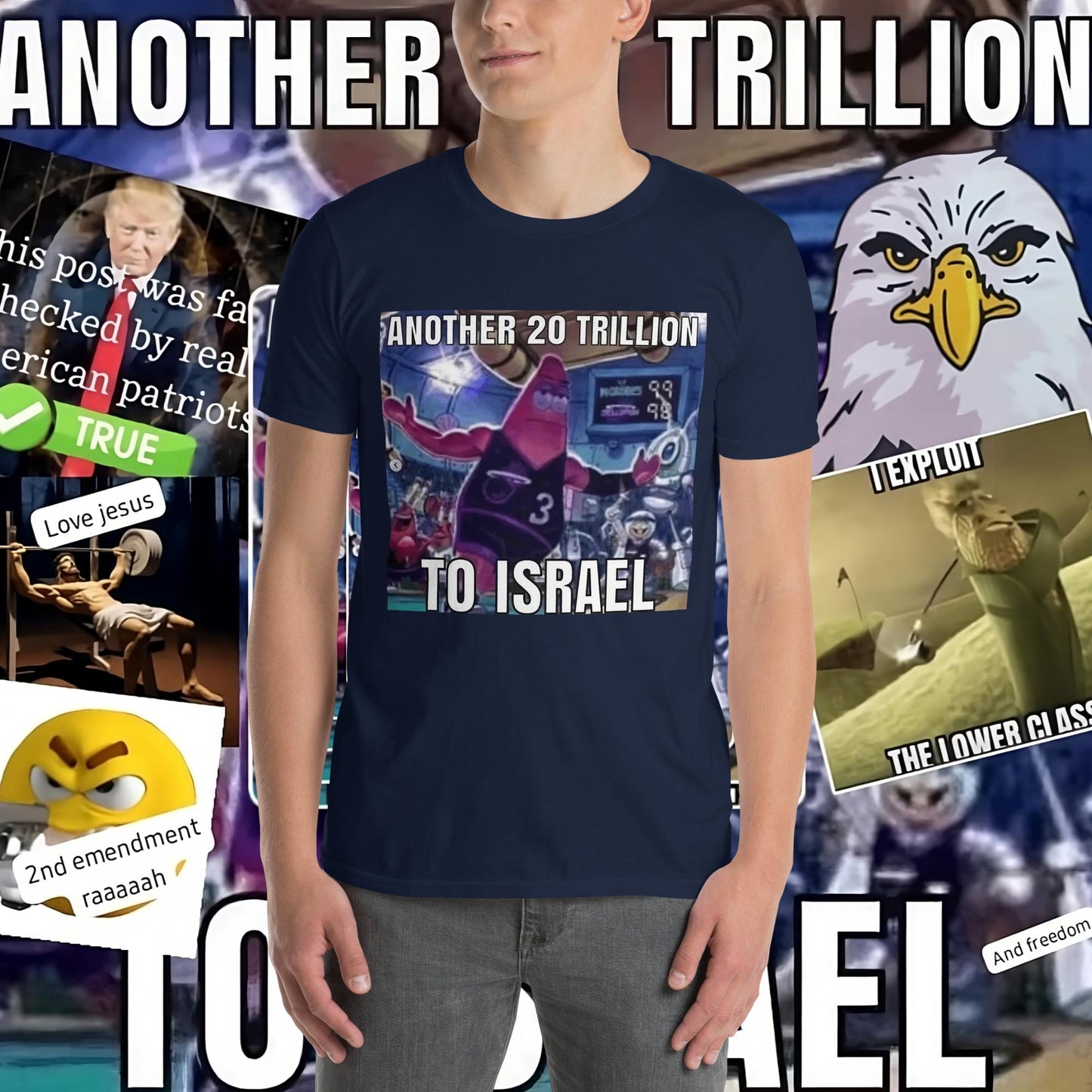 Special! "ANOTHER 20 TRILLION TO ISRAEL" T-Shirt