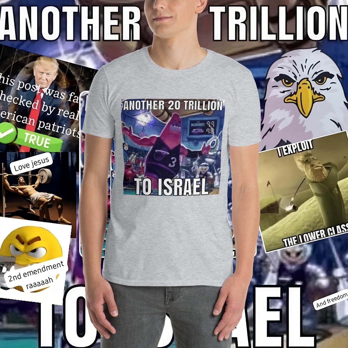 Special! "ANOTHER 20 TRILLION TO ISRAEL" T-Shirt